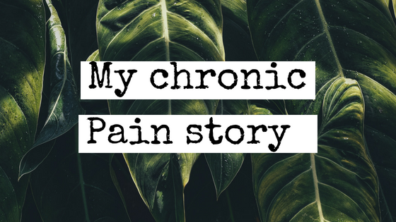 My chronic pain story