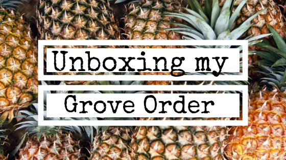 Unboxing my Grove Order