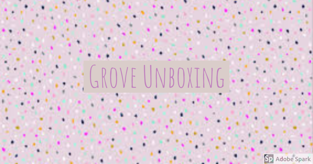 Grove unboxing